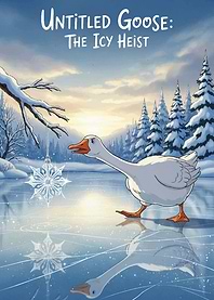 Untitled Goose: The Icy Heist