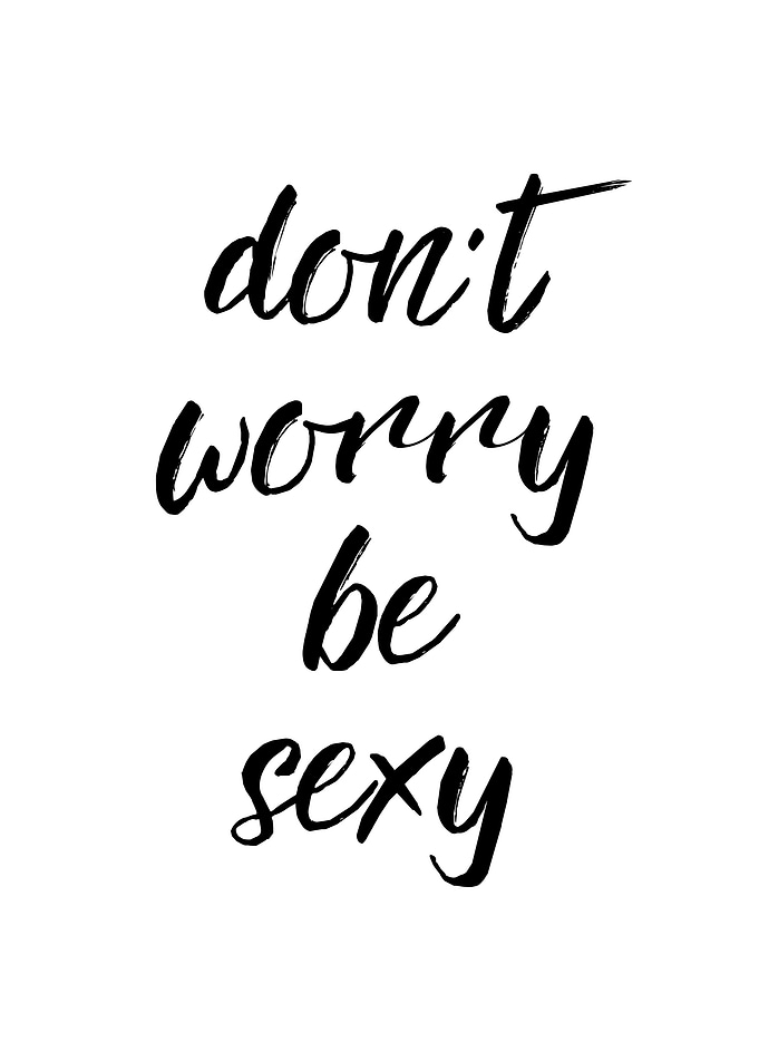 Don't Worry Be Sexy