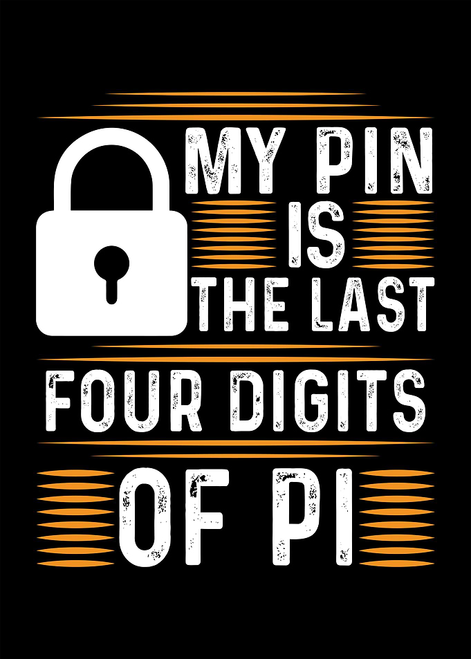 My PIN is the last digits