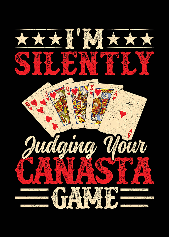 I'm Silently Judging Your Canasta Game