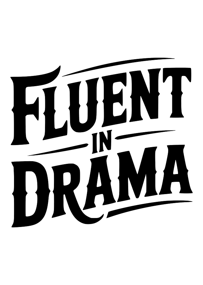 Fluent in Drama Text Art