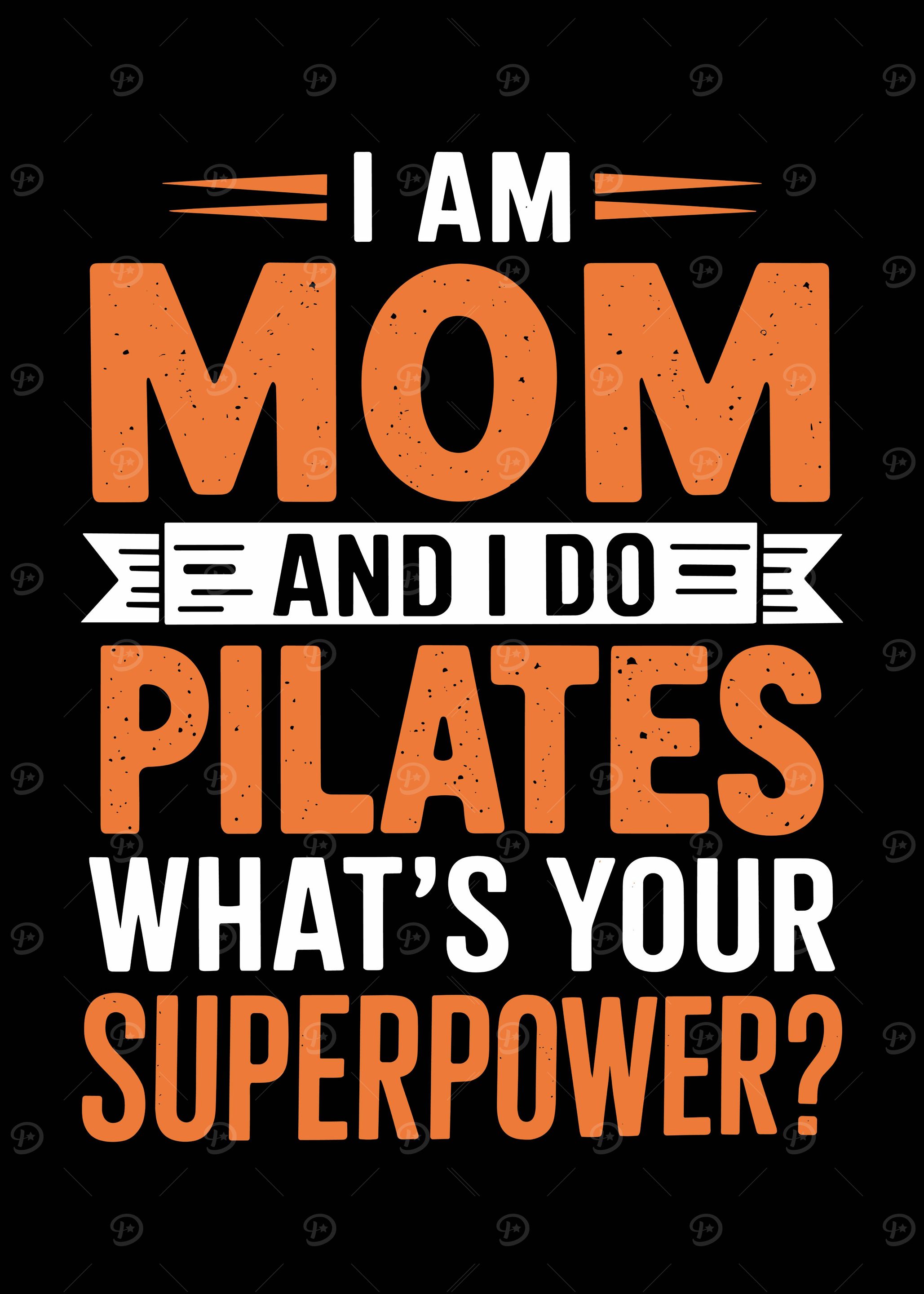 I am Mom and I do Pilates