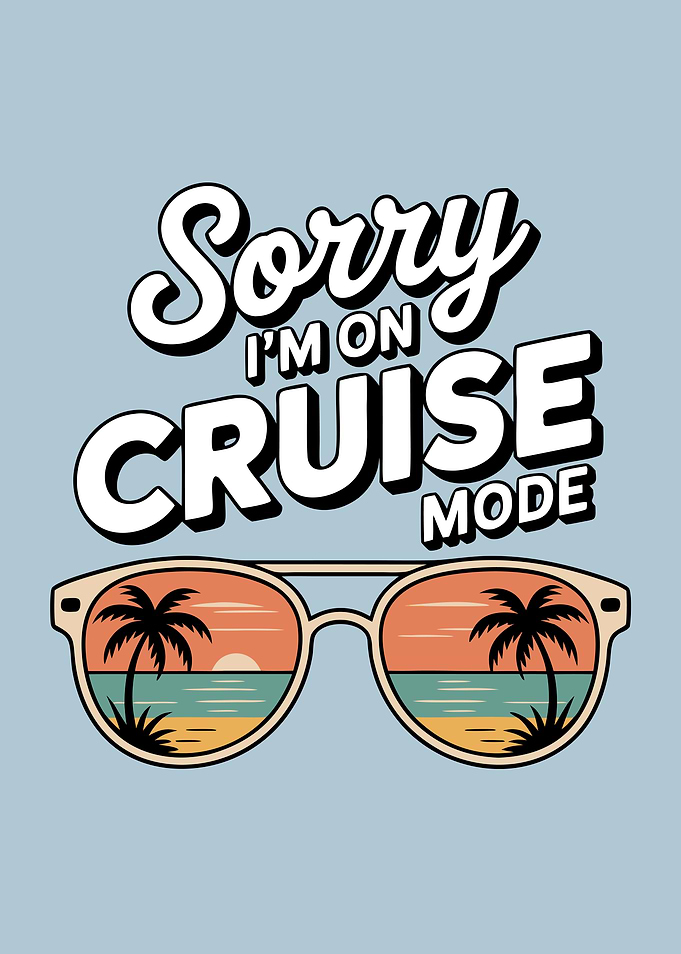 Sorry I'm on Cruise Mode