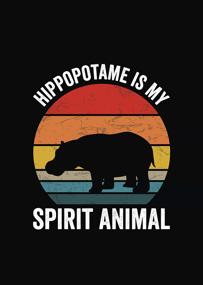 Hippopotame is my spirit animal retro design