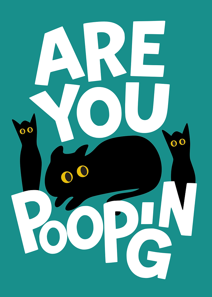 Are You Pooping?