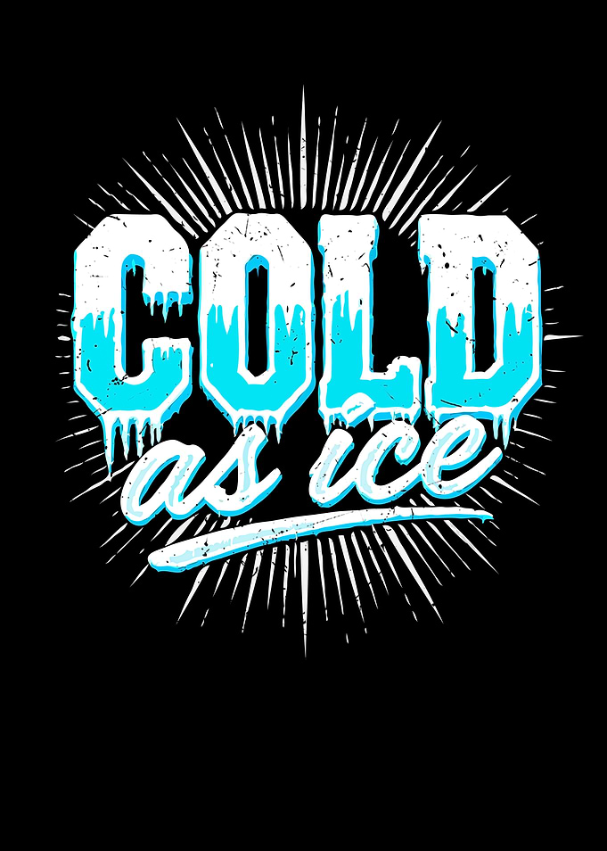 Cold as Ice Text Art. Grunge Blue Distressed Design