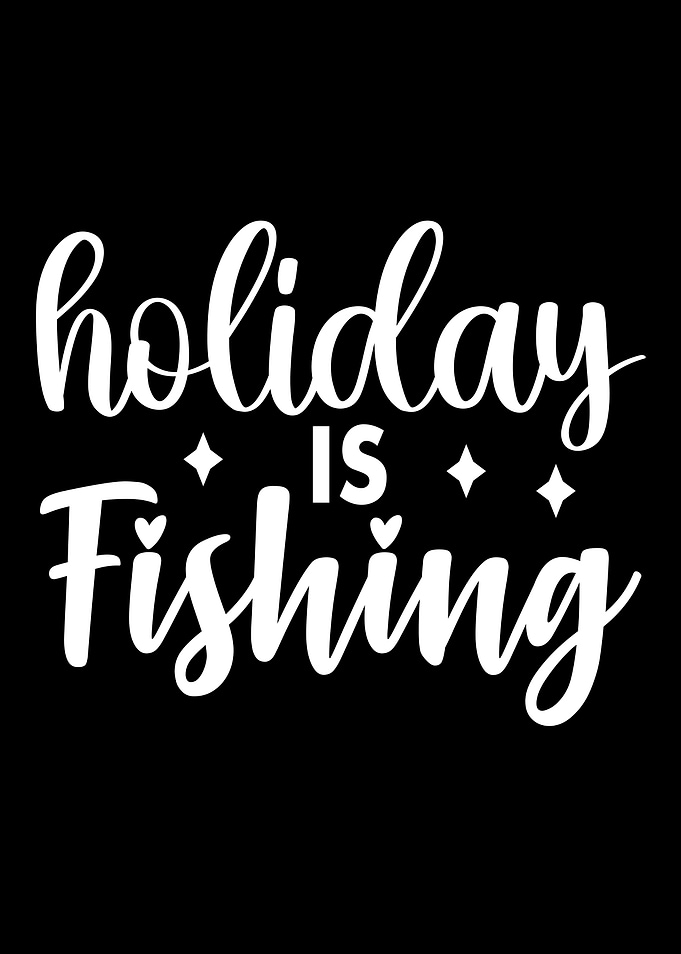 Holiday is Fishing Text Art