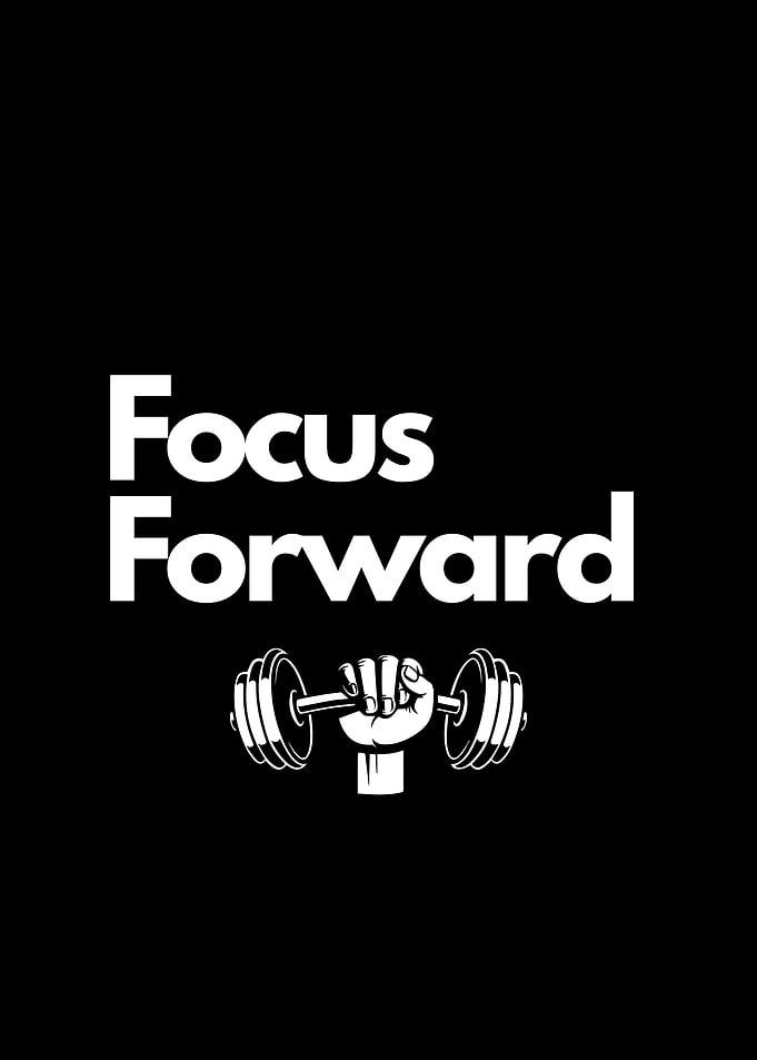 Focus Forward Fitness Motivation