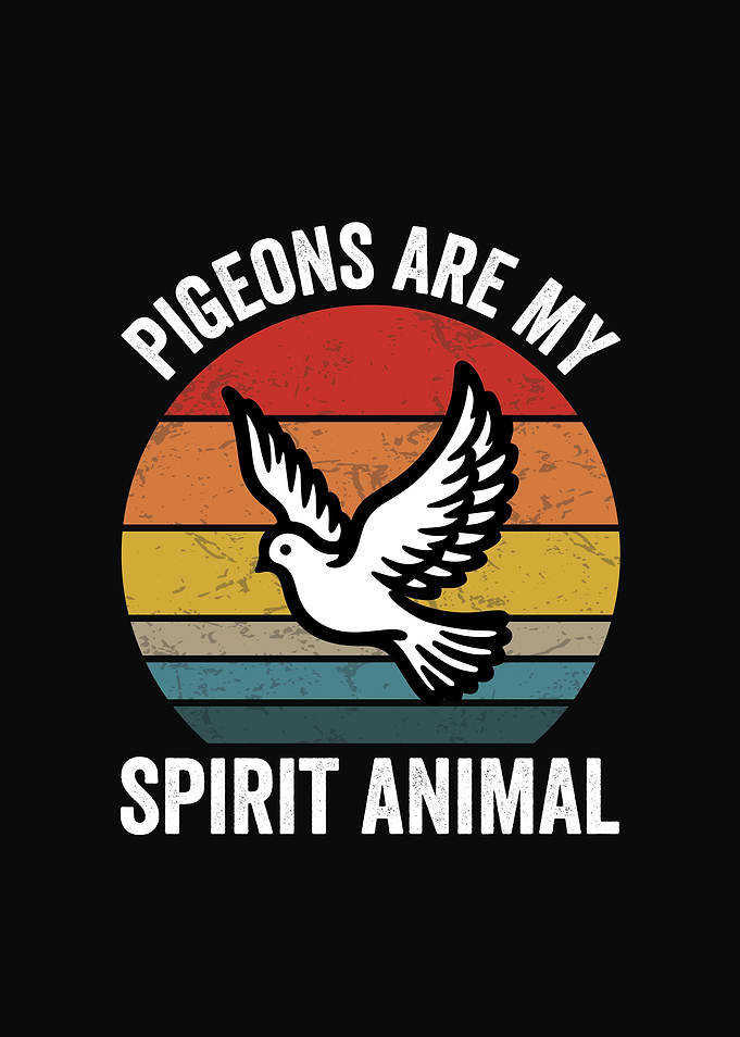 Pigeons are my spirit animal retro design
