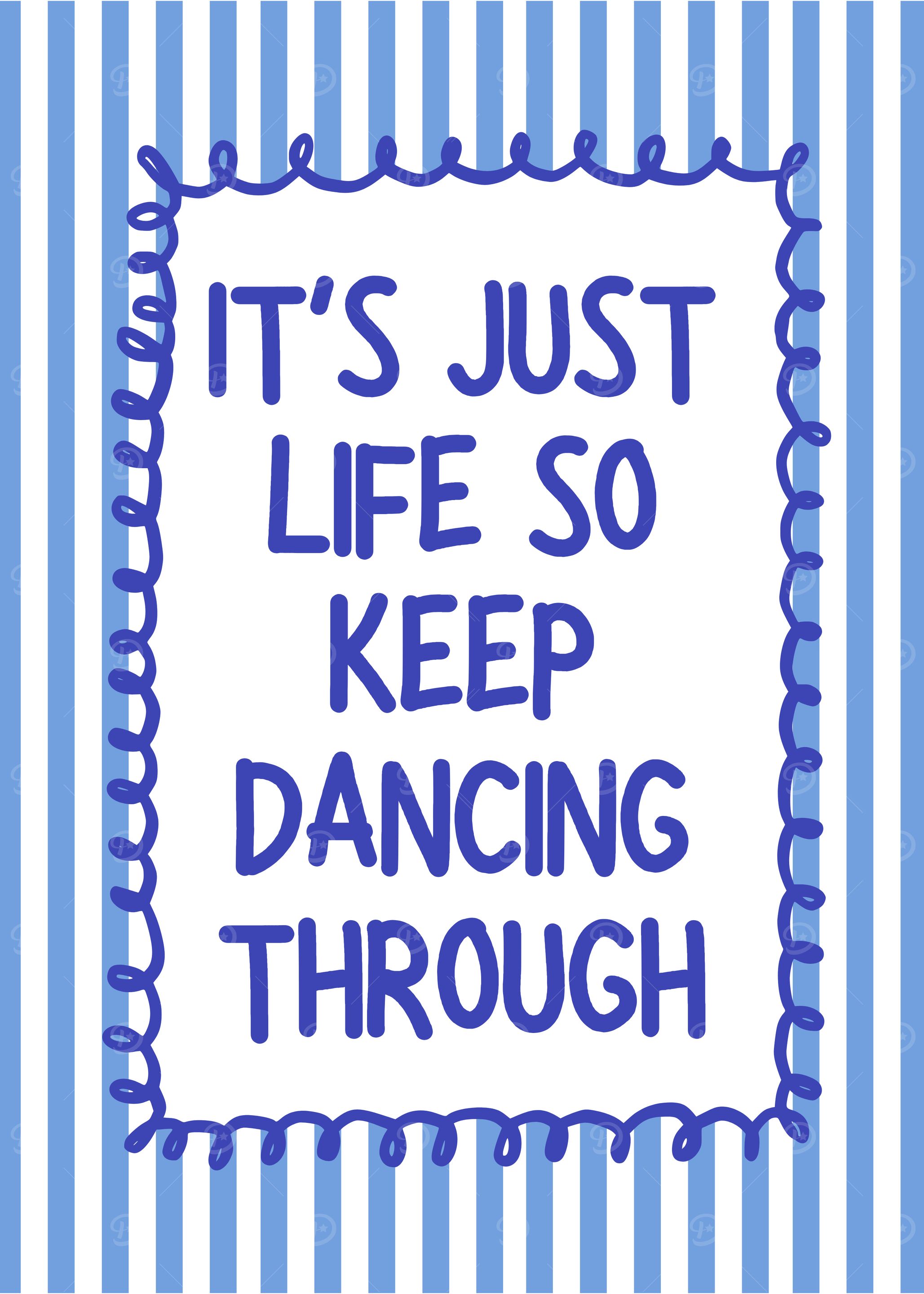 Inspirational Quote: Keep Dancing Through Life