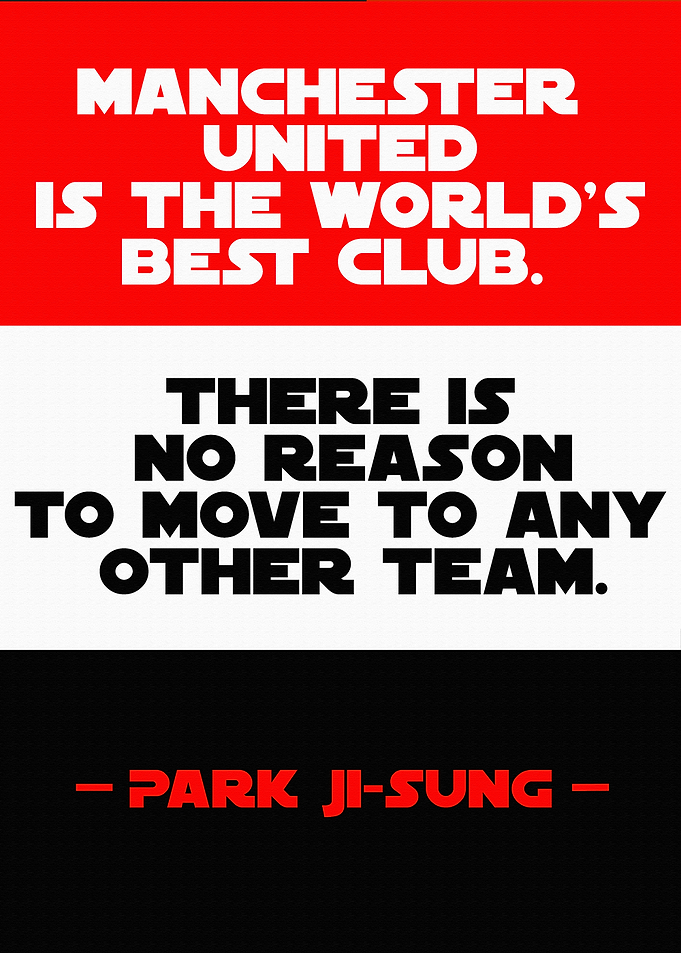 Manchester United Quote by Park Ji-Sung