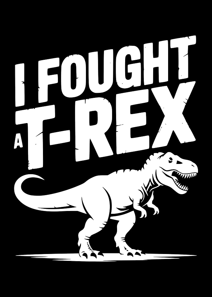 I Fought a T-Rex Design
