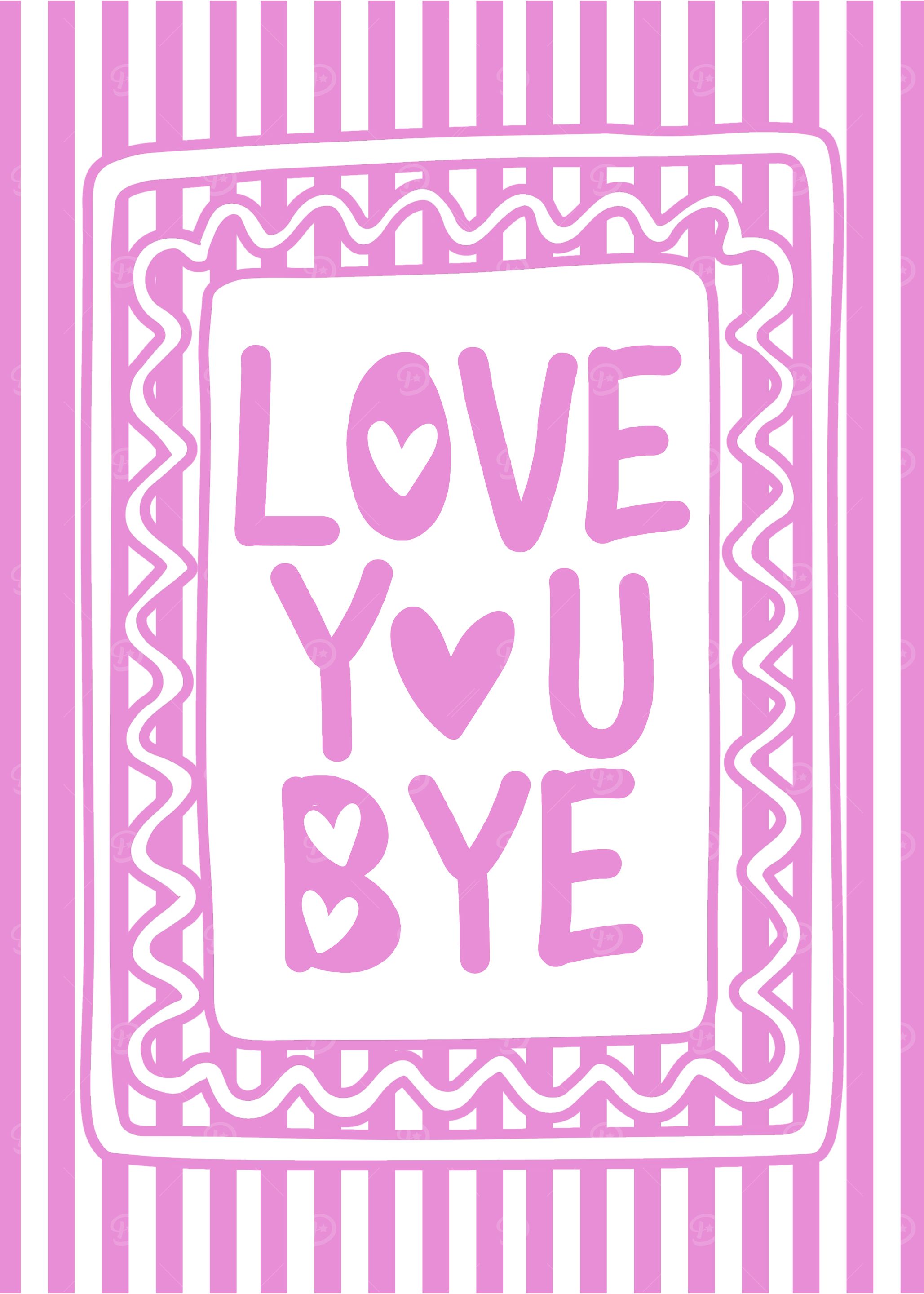 Love You Bye Pink and White