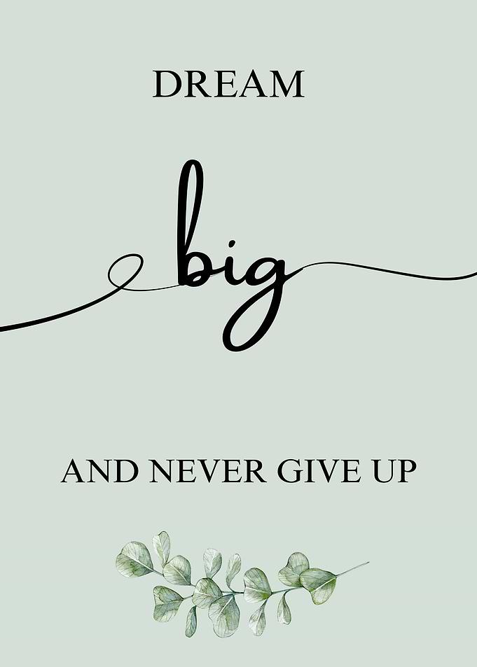 Dream Big Inspirational Quote Art