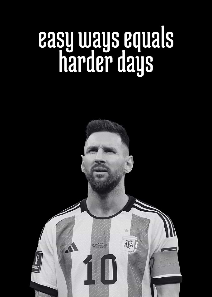 Lionel Messi: Easy Ways, Harder Days