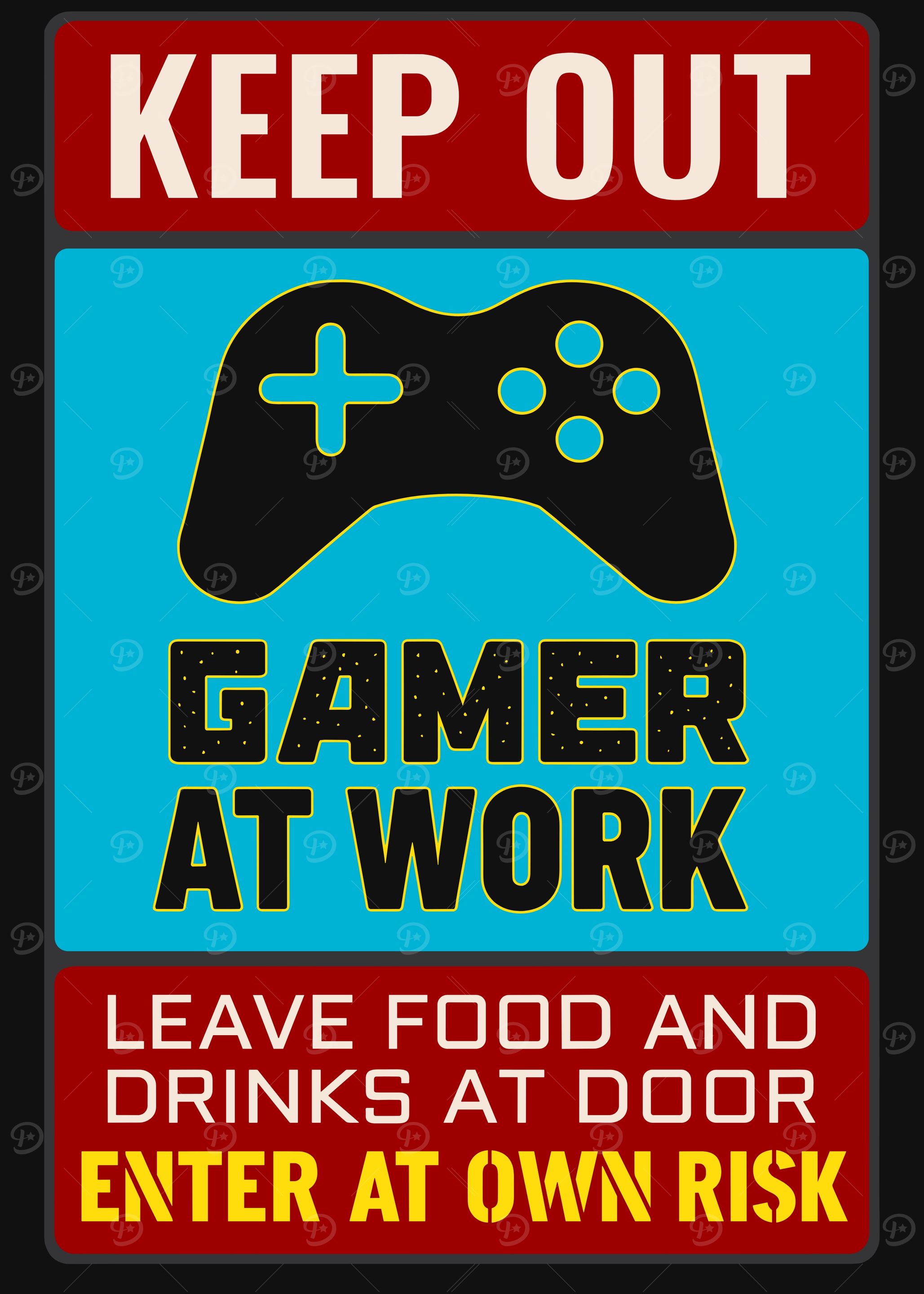 Gamer At Work Sign