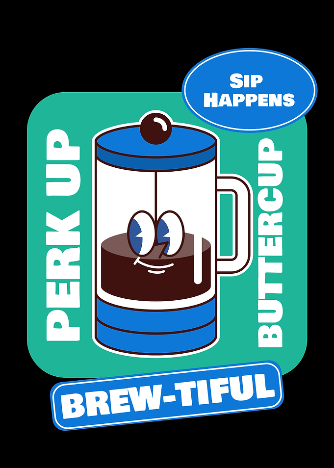 Cartoon Coffee Press with Punny Text