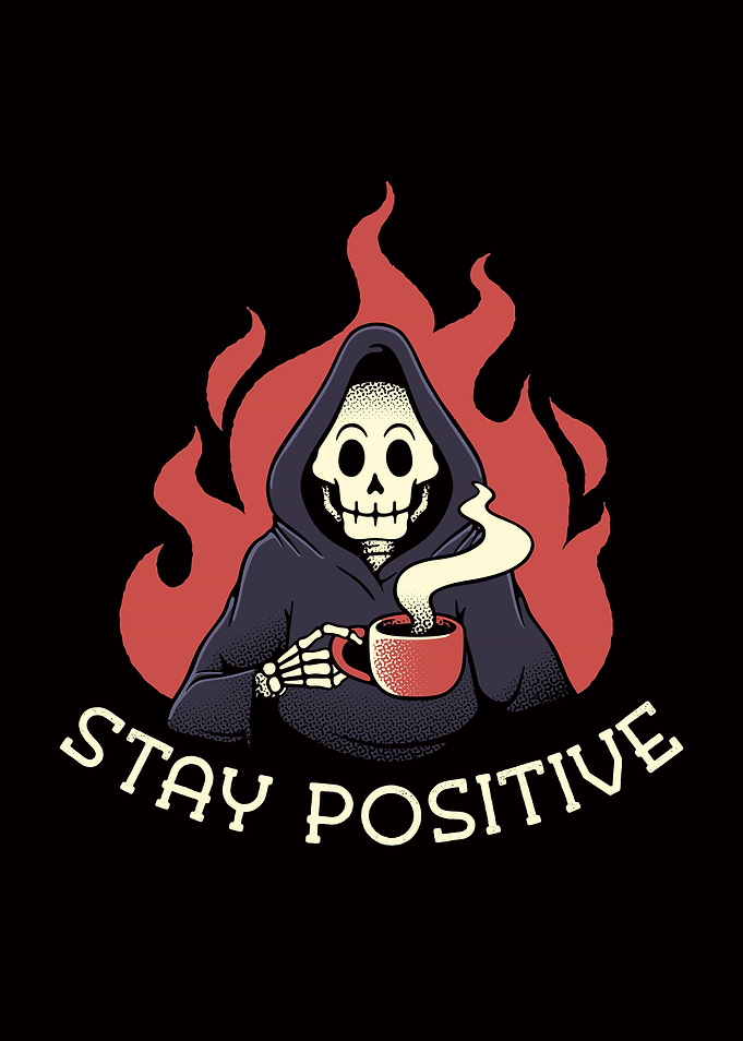 Stay Positive! Death Drinking Coffee