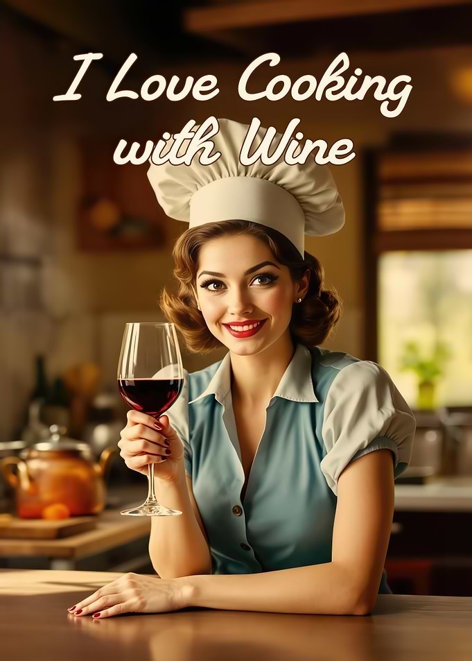 I Love Cooking with Wine