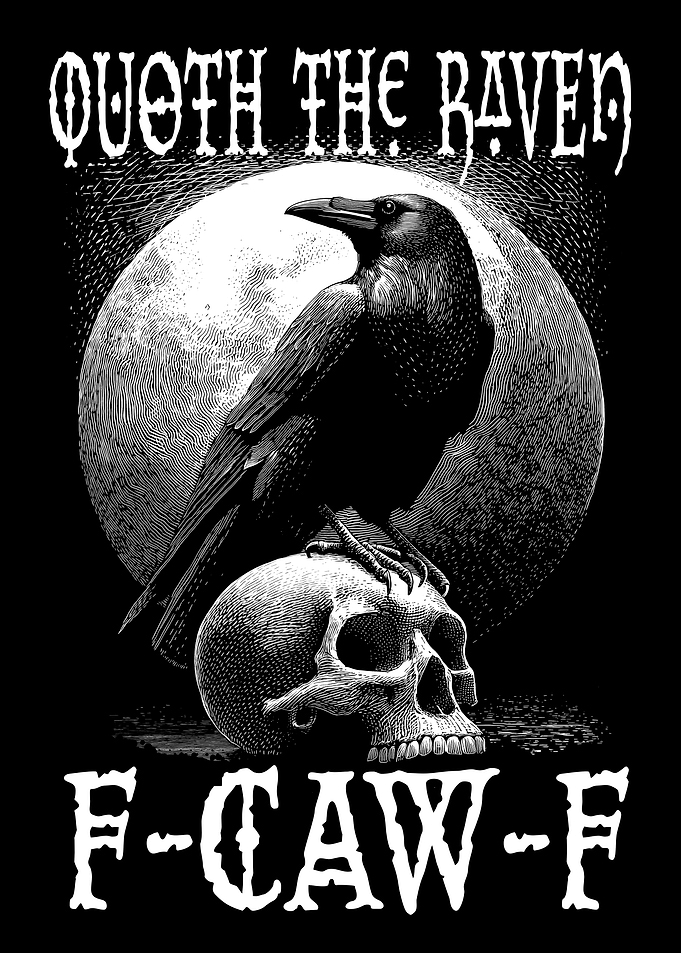 Quoth the Raven F-Caw-F meme art