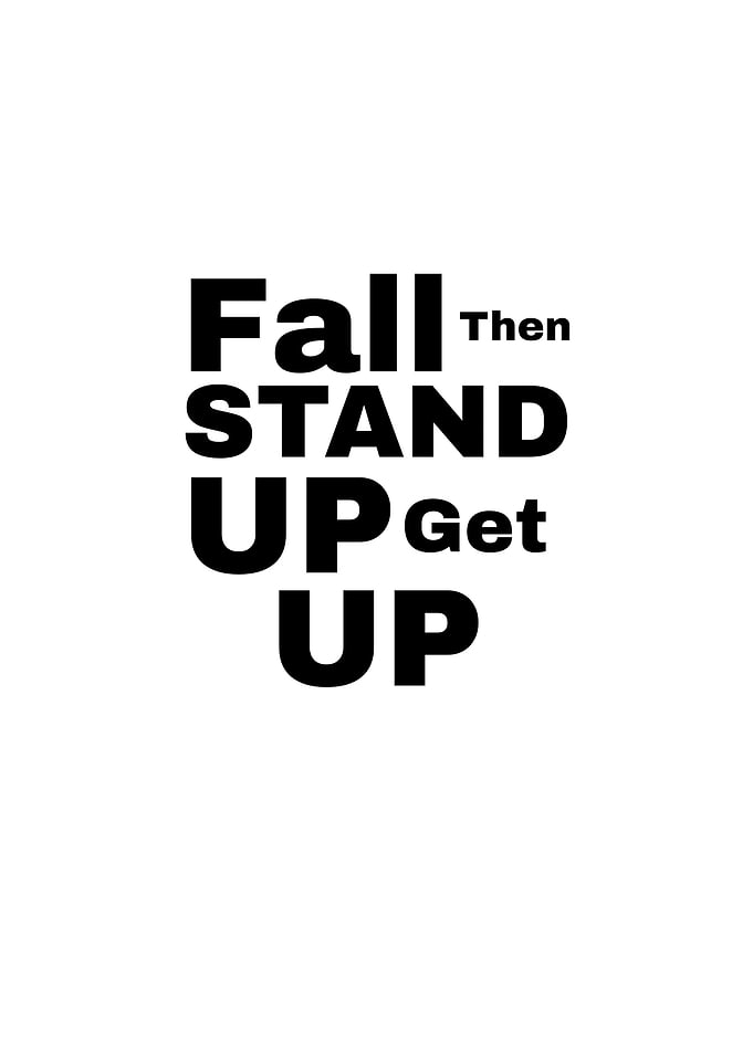 Fall Then Stand Up Get Up