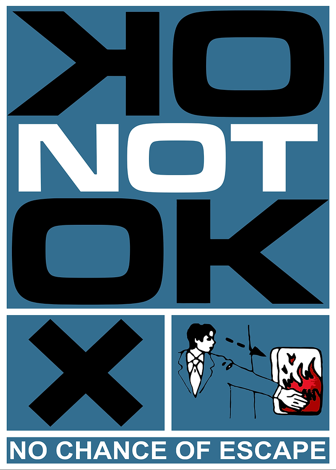 Not OK: No Chance of Escape