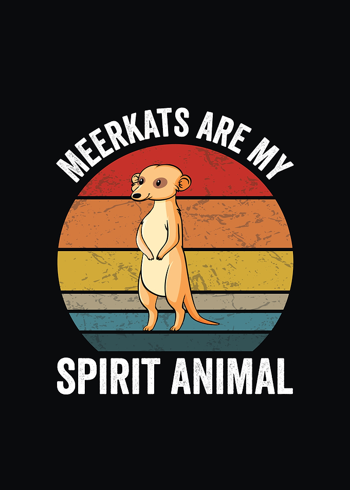 Meerkats are my spirit animal retro