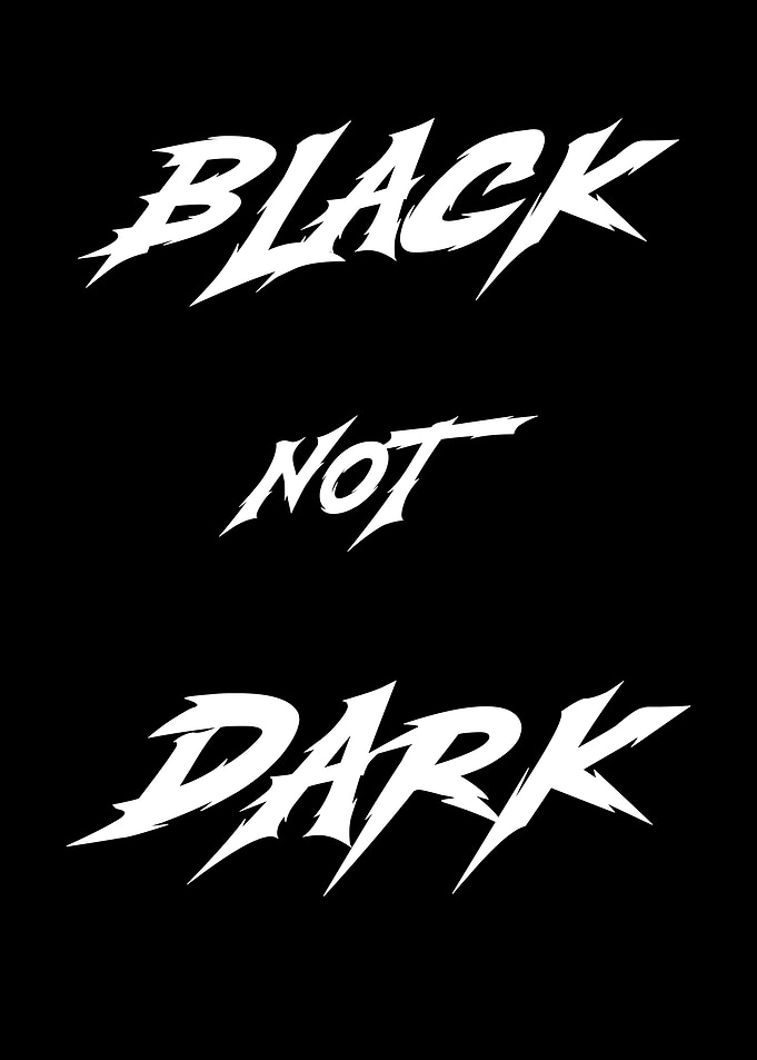 Black Not Dark Text Art