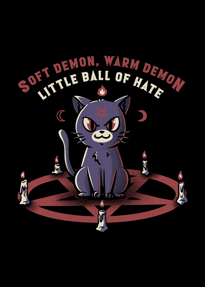 Soft Demon, Warm Demon, Little Ball of Hate Cat