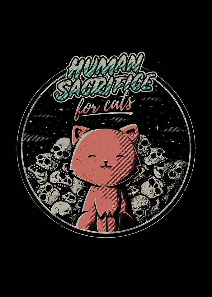 Human Sacrifice - For Cats