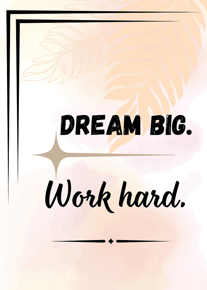 Dream Big, Work Hard Inspirational Art