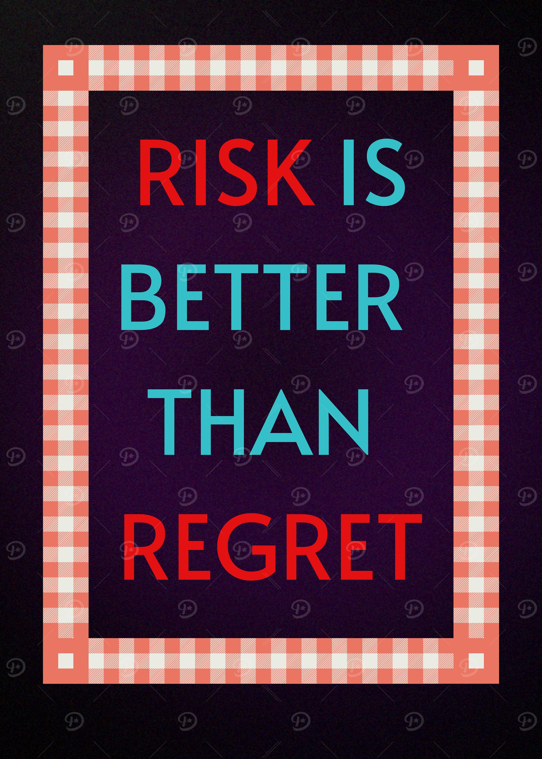 Risk is Better Than Regret Poster