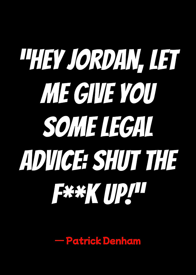 hey jordan, legal advice quote