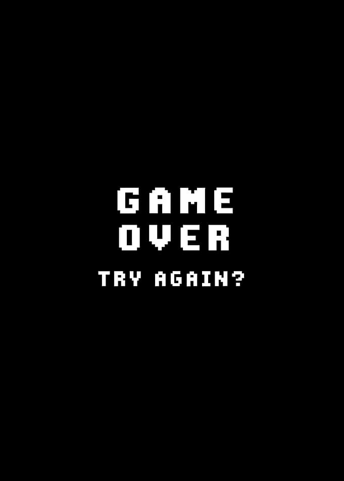 Game Over Try Again?