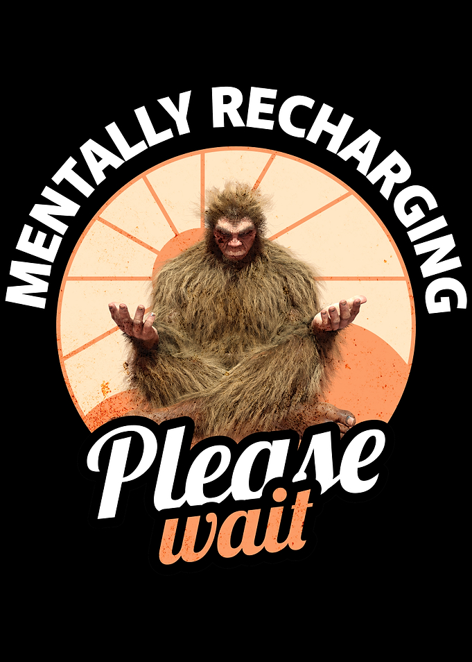 Mentally Recharging Bigfoot - Please Wait