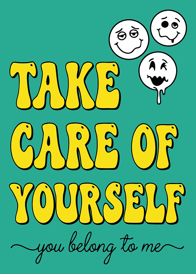 Take Care of Yourself Graphic Art