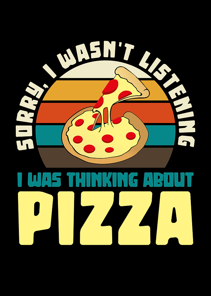 Pizza Thought Funny Graphic Design