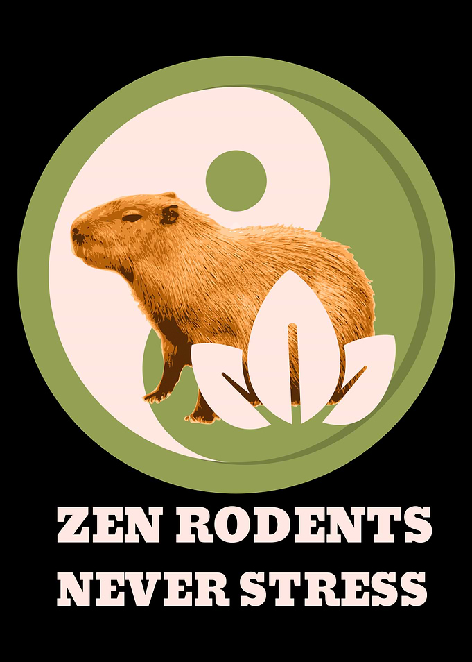 Zen Rodents Never Stress Capybara Art
