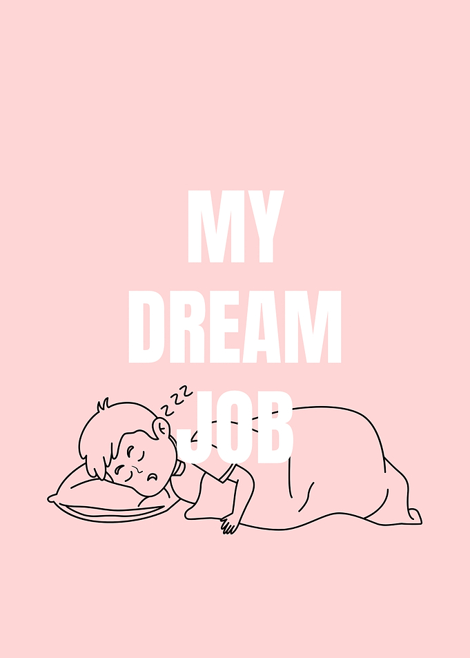 My Dream Job Sleeping