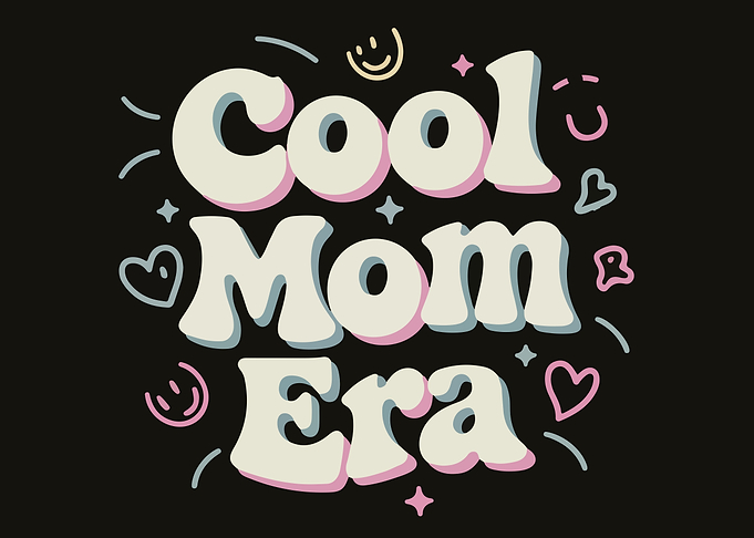 Cool Mom Era Graphic Design