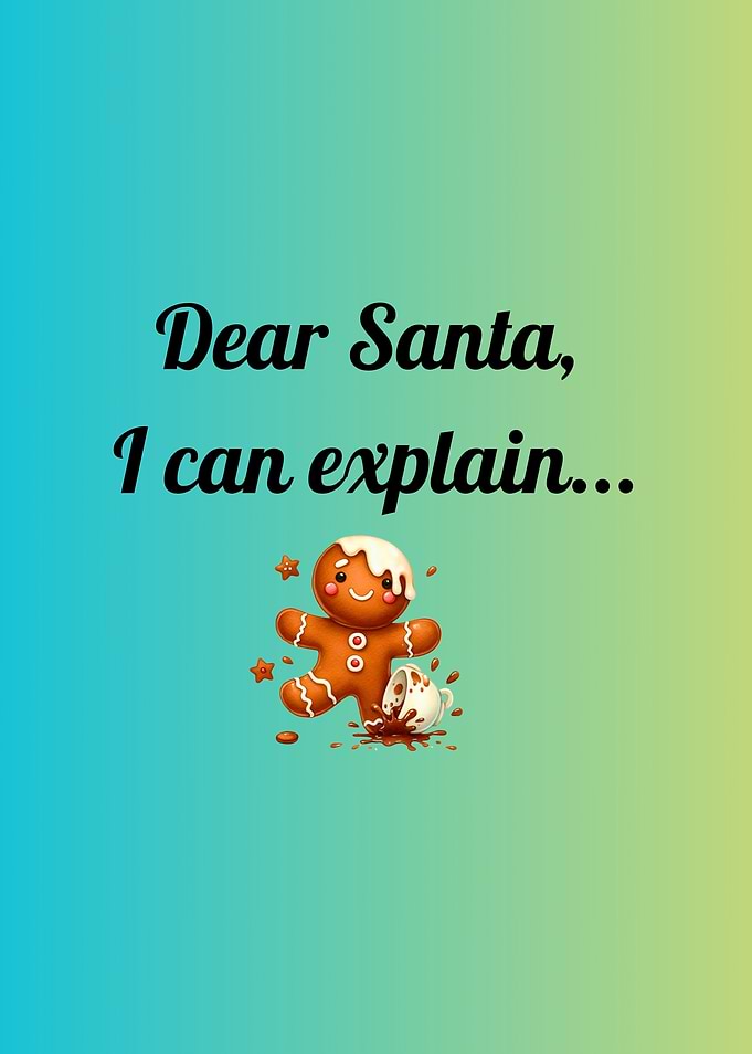 Dear Santa, I can explain...