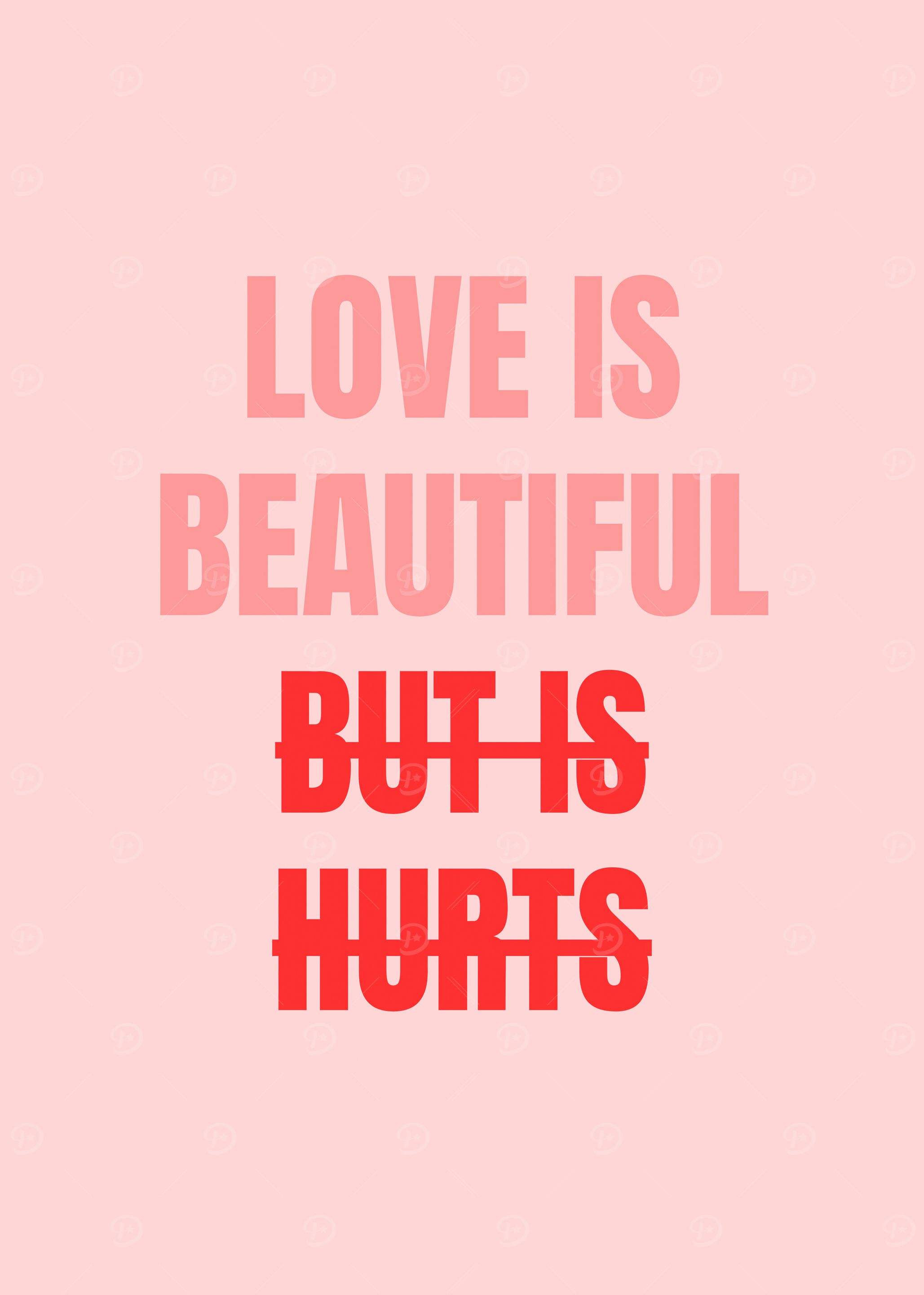 Love is Beautiful But Hurts Text