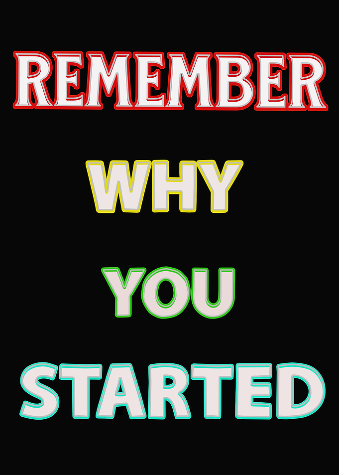 Remember Why You Started Text Art