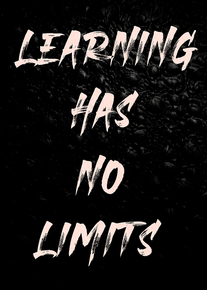 Learning Has No Limits Text Art