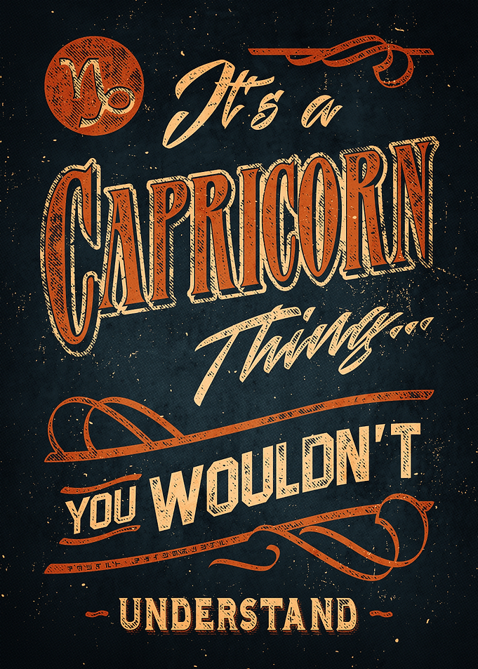 Capricorn Thing You Wouldn't Understand