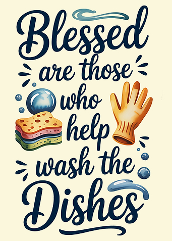 Blessed are those who wash dishes
