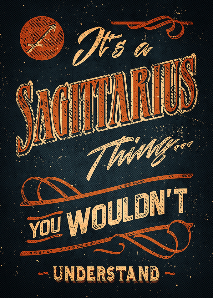 It's a Sagittarius Thing