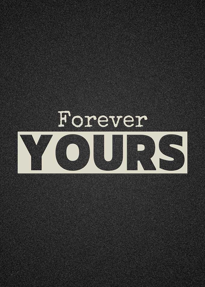 Forever Yours Text Art
