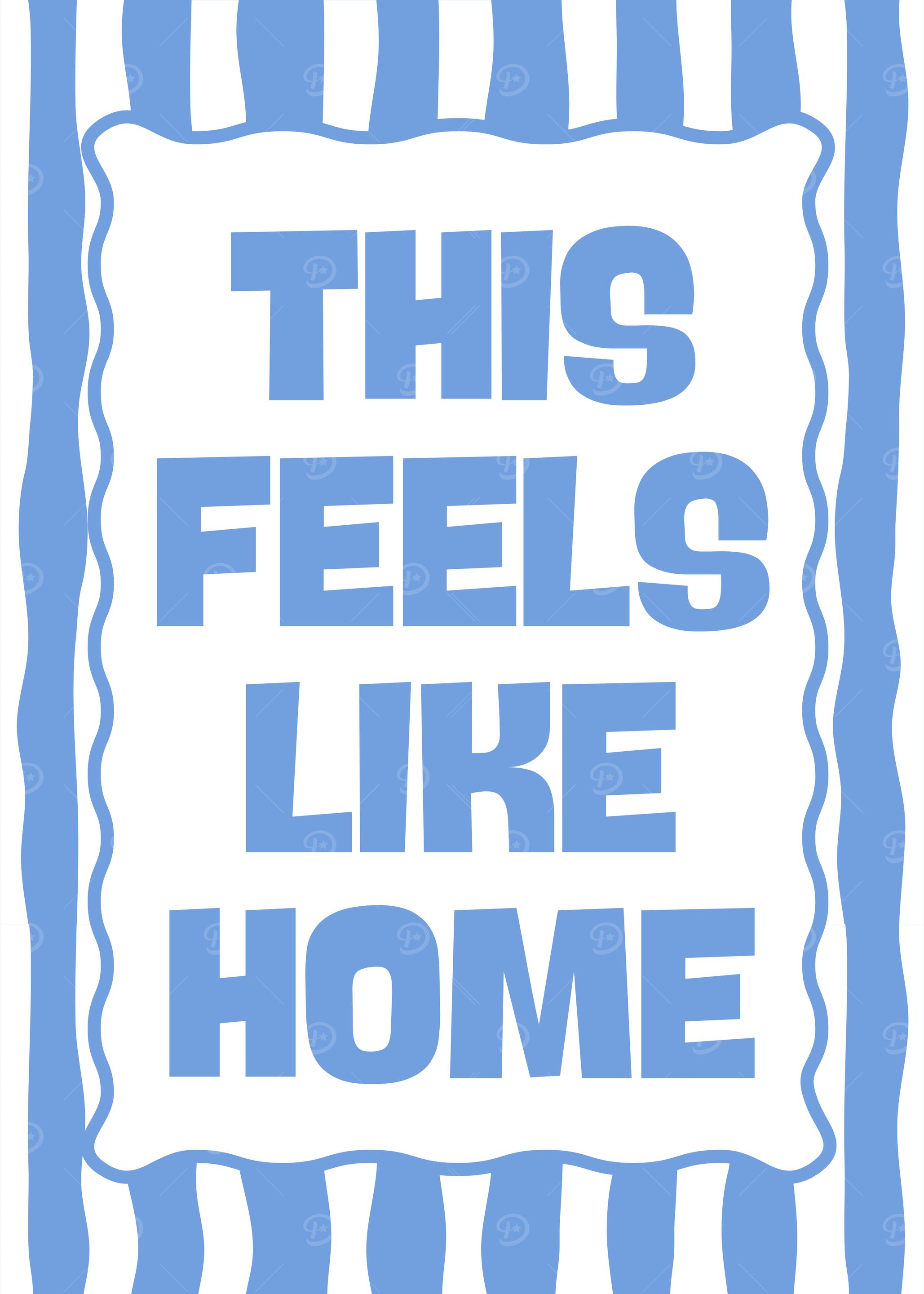 This Feels Like Home Blue Sign