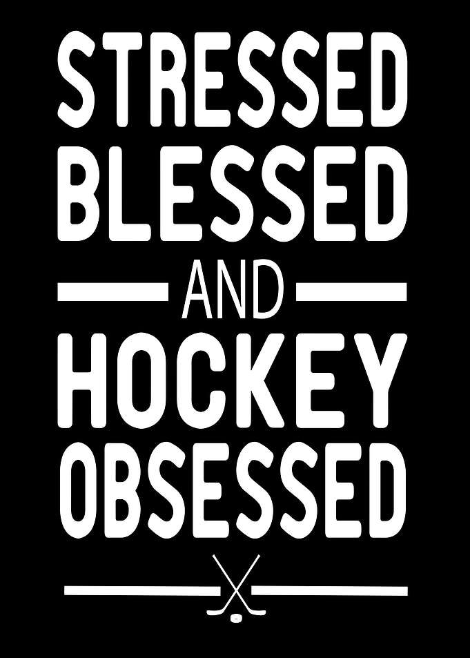 Stressed Blessed Hockey Obsessed Text Art